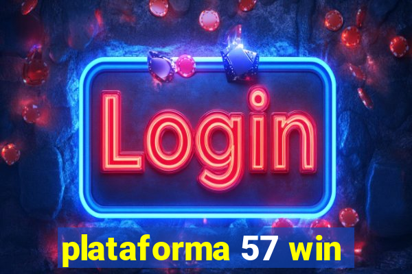 plataforma 57 win